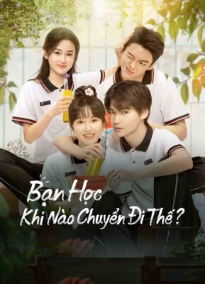 Bạn Học Khi Nào Chuyển Đi Thế?